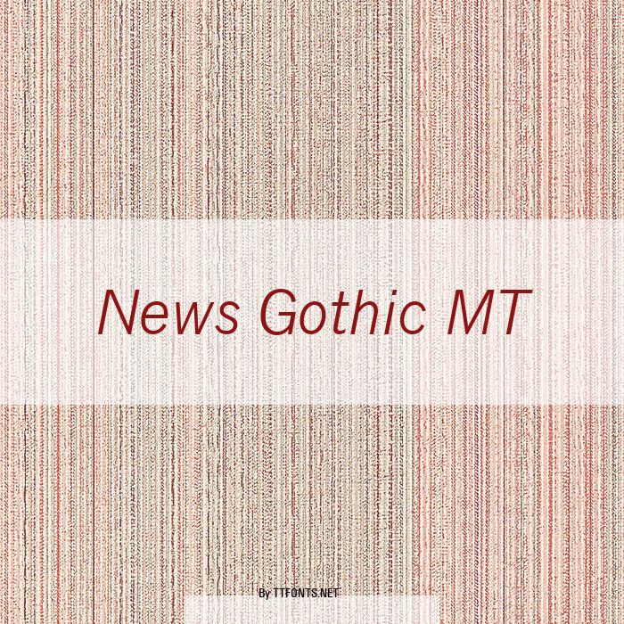 News Gothic MT example